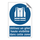 Utilisez un gilet haute visibilité dans cette zone