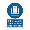Utilisez un gilet haute visibilité dans cette zone