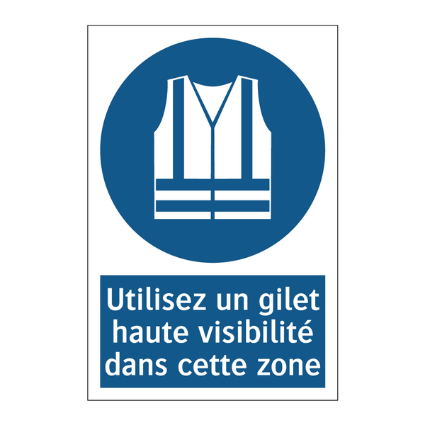 Utilisez un gilet haute visibilité dans cette zone