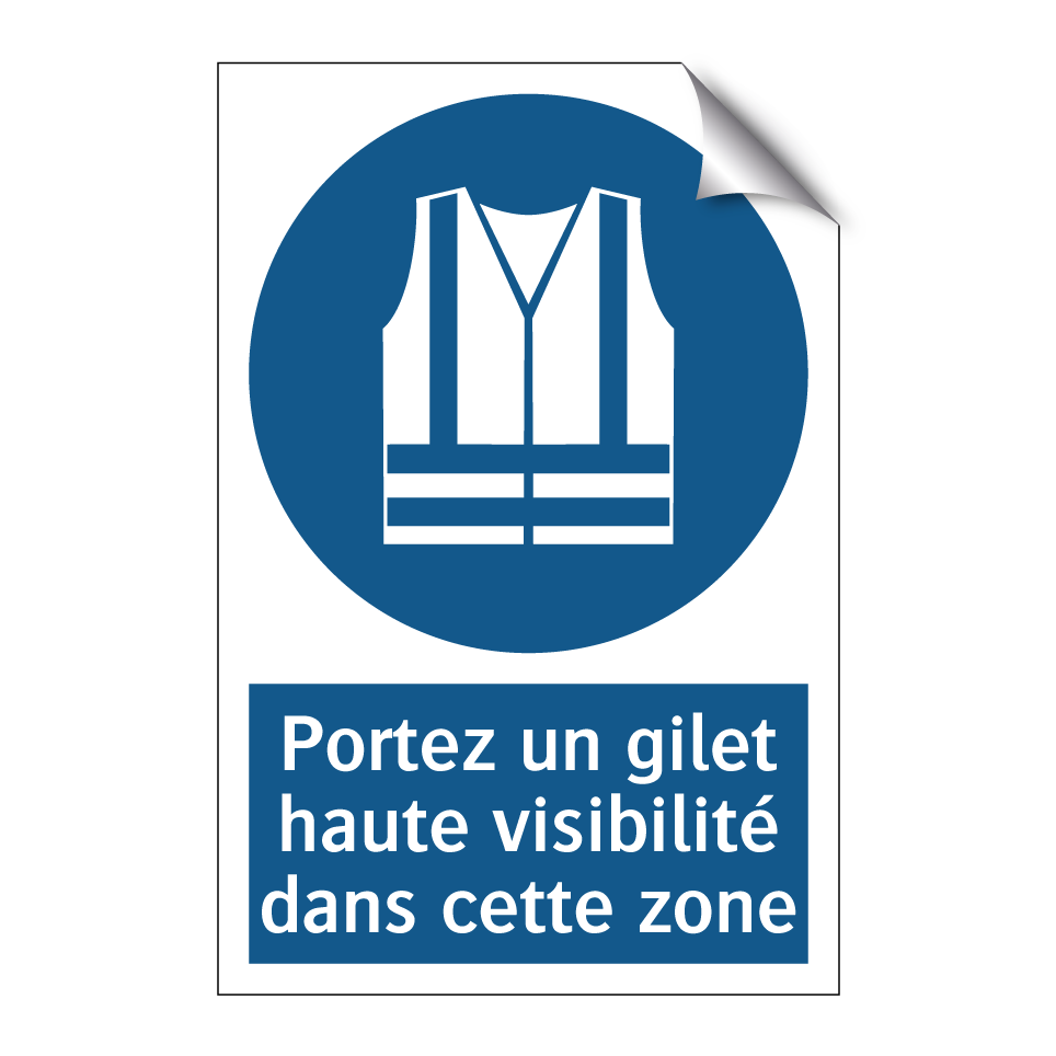 Portez un gilet haute visibilité dans cette zone