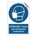 ATTENTION ! Portez une protection respiratoire