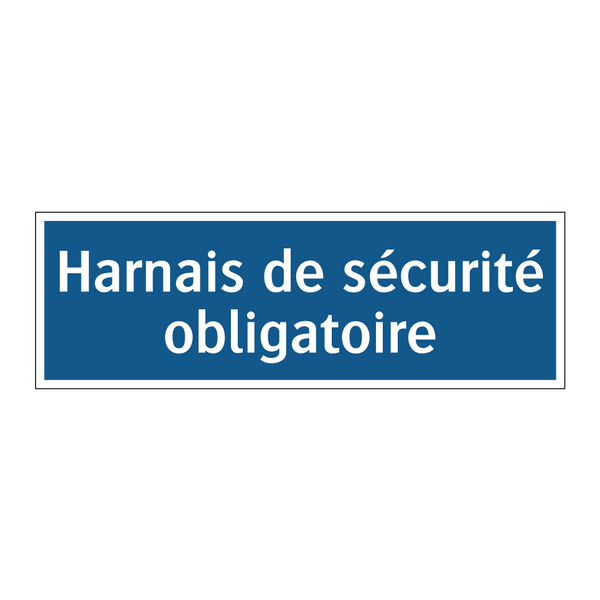 Harnais de sécurité obligatoire