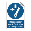 Déconnecter avant l'entretien ou la réparation