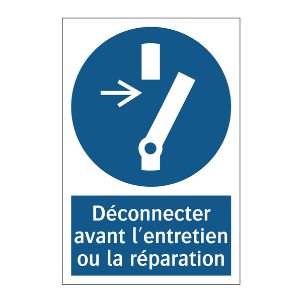 Déconnecter avant l'entretien ou la réparation