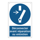 Déconnecter avant réparation ou entretien
