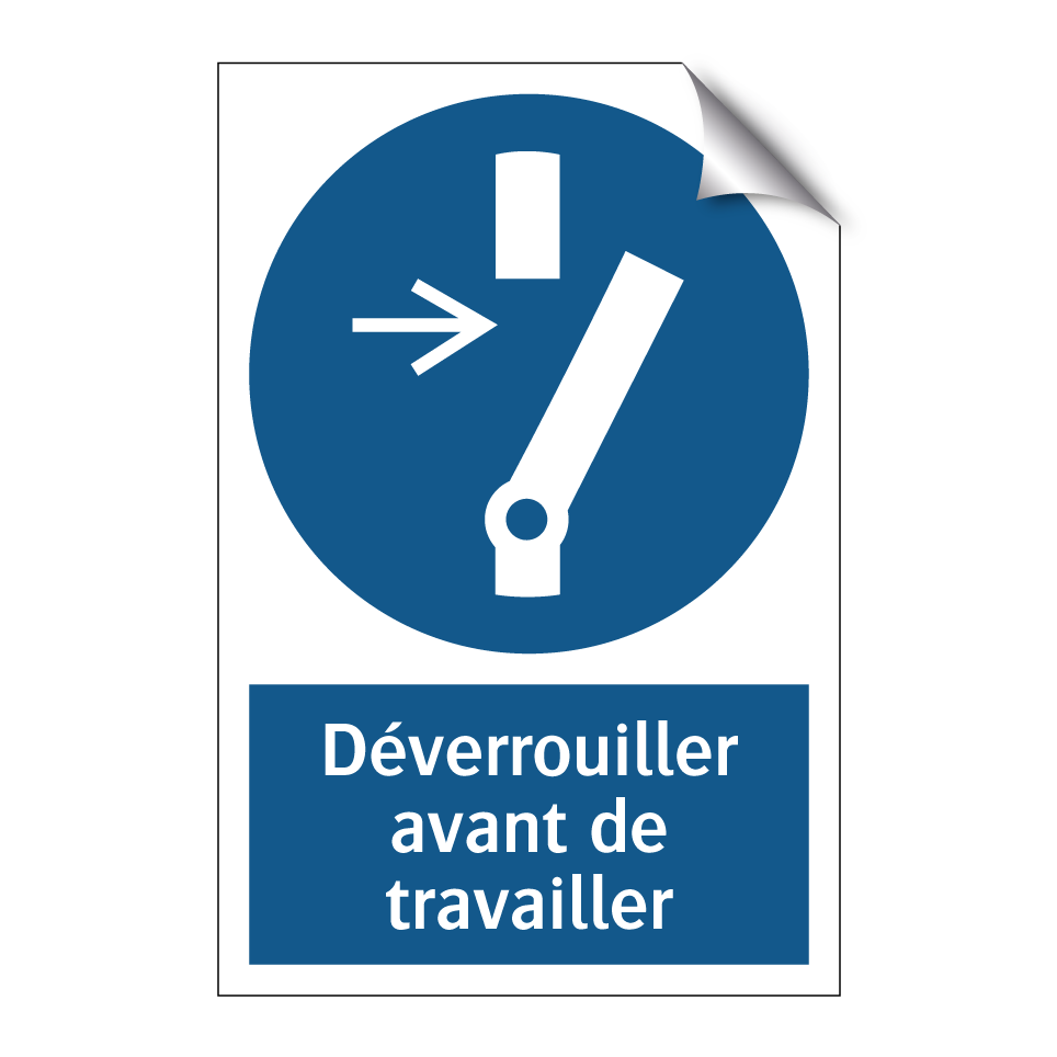 Déverrouiller avant de travailler