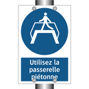 Utilisez la passerelle piétonne