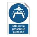 Utilisez la passerelle piétonne