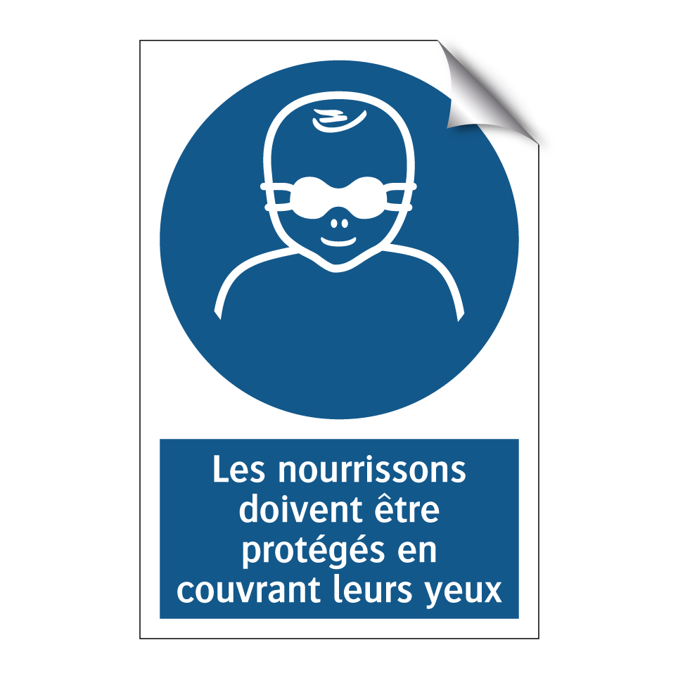 Les nourrissons doivent être protégés en couvrant leurs yeux