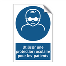 Utiliser une protection oculaire pour les patients