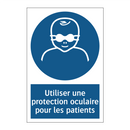 Utiliser une protection oculaire pour les patients