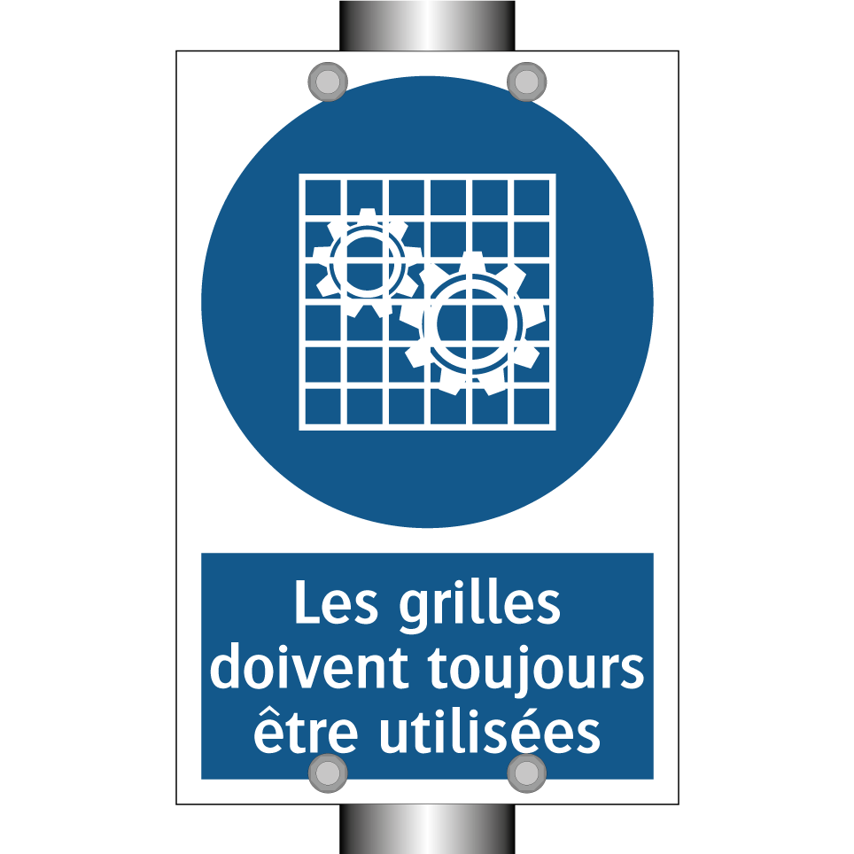 Les grilles doivent toujours être utilisées