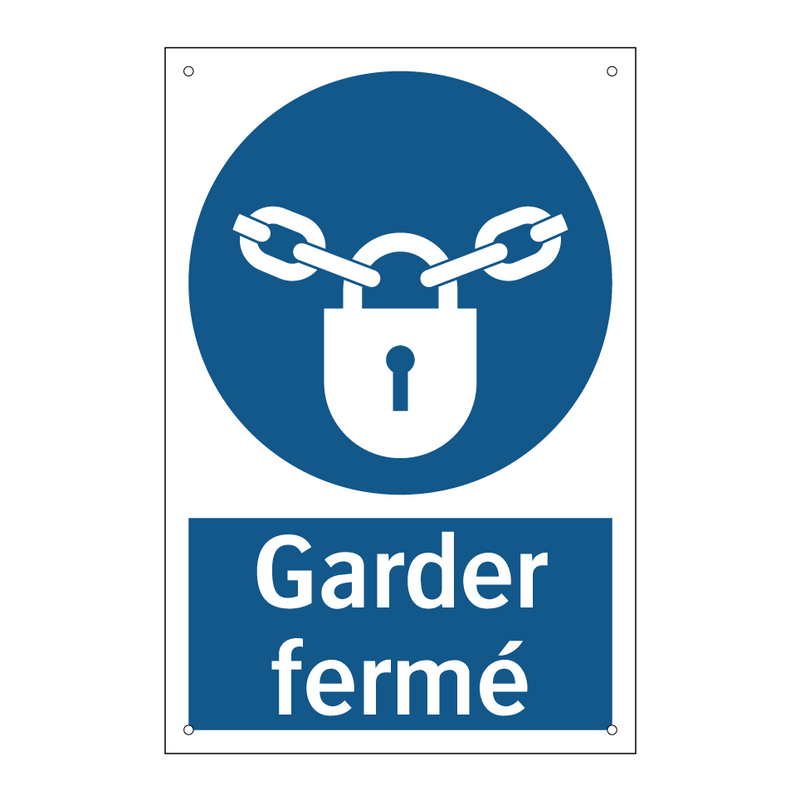 Garder fermé