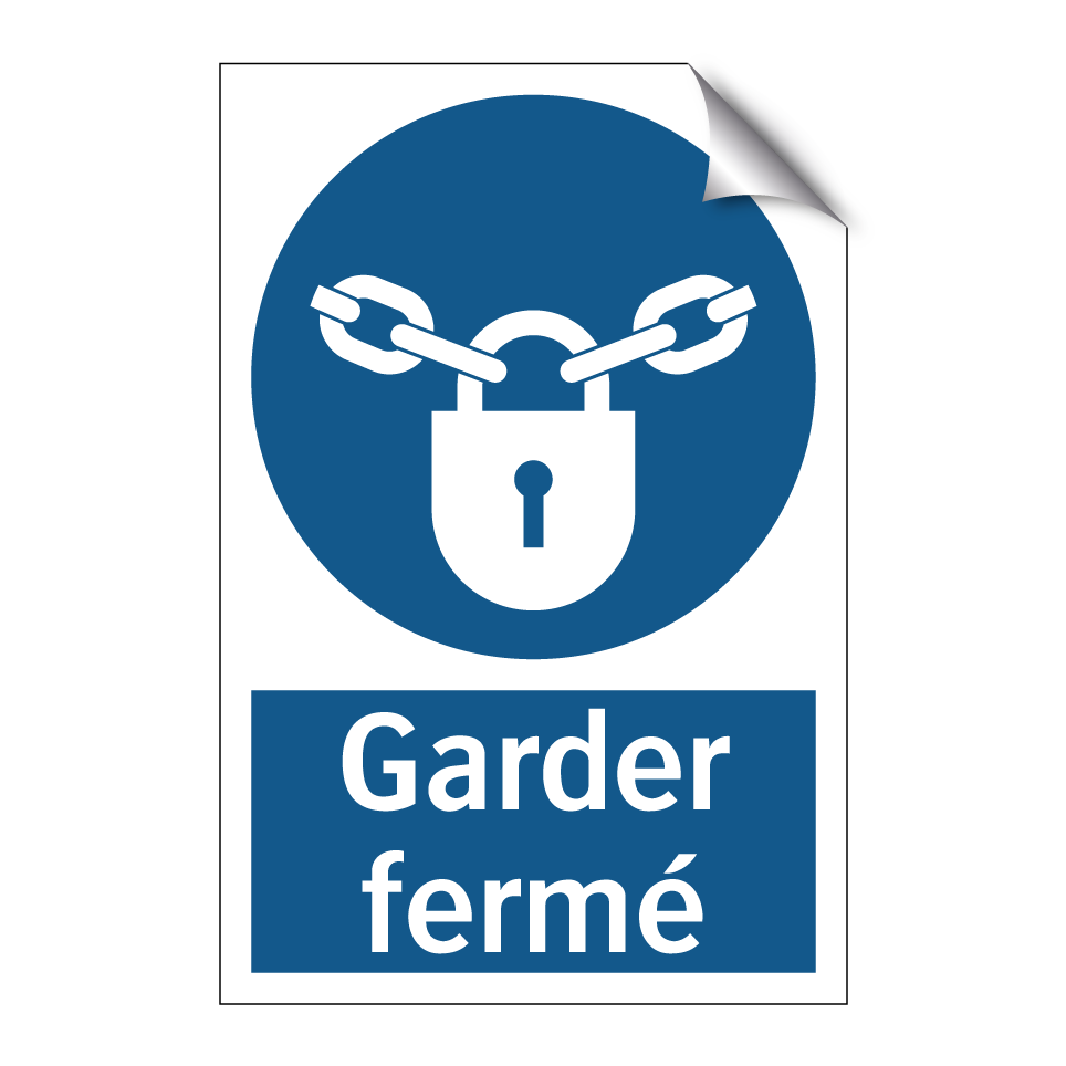 Garder fermé