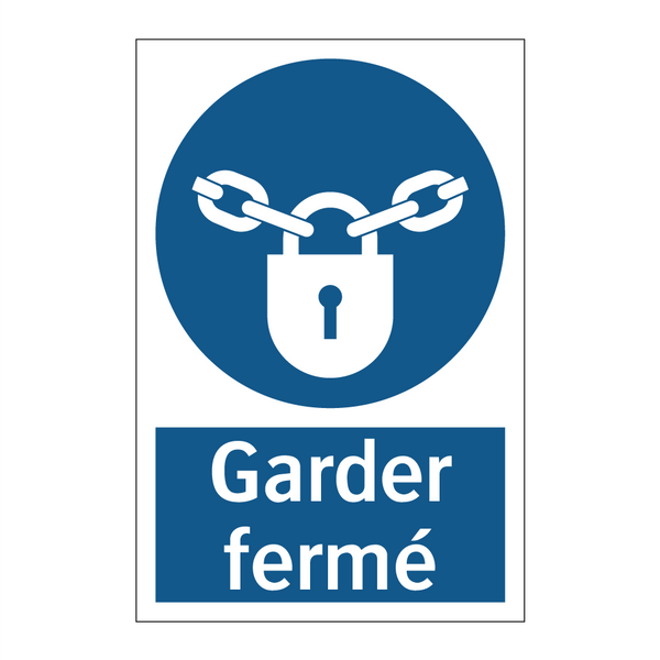 Garder fermé