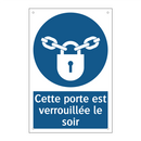 Cette porte est verrouillée le soir