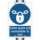 Cette porte est verrouillée le soir