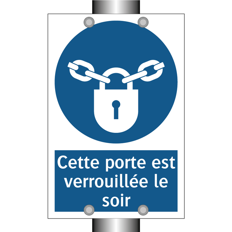 Cette porte est verrouillée le soir