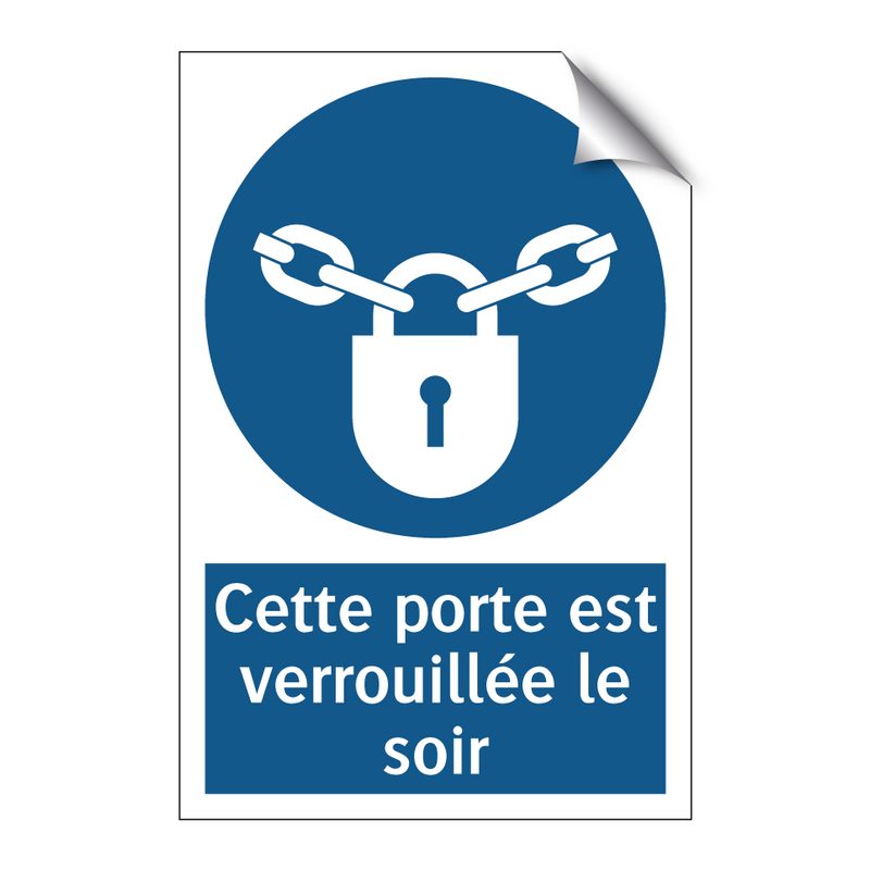 Cette porte est verrouillée le soir