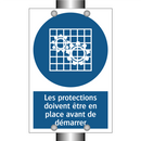 Les protections doivent être en place avant de démarrer