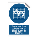 Les protections doivent être en place avant de démarrer