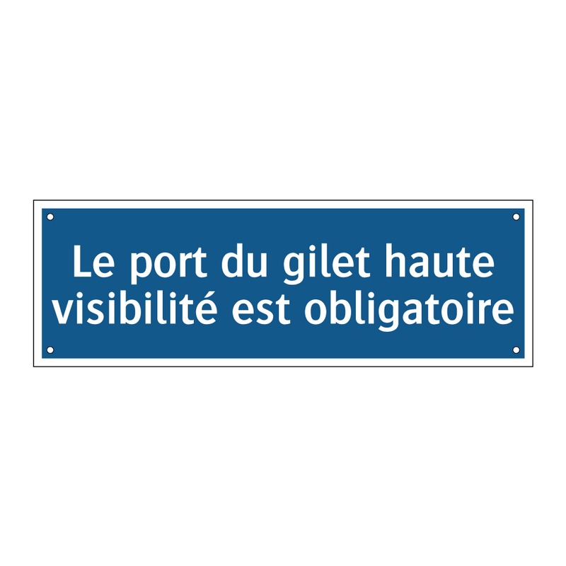 Le port du gilet haute visibilité est obligatoire