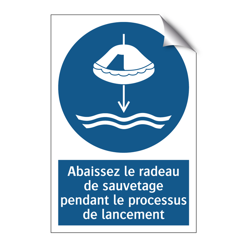 Abaissez le radeau de sauvetage pendant le processus de lancement