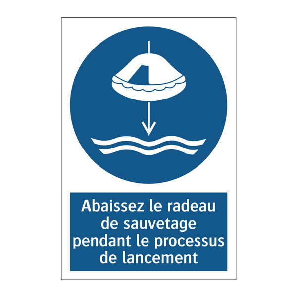 Abaissez le radeau de sauvetage pendant le processus de lancement