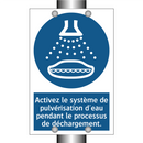 Activez le système de pulvérisation d'eau pendant le processus de déchargement.