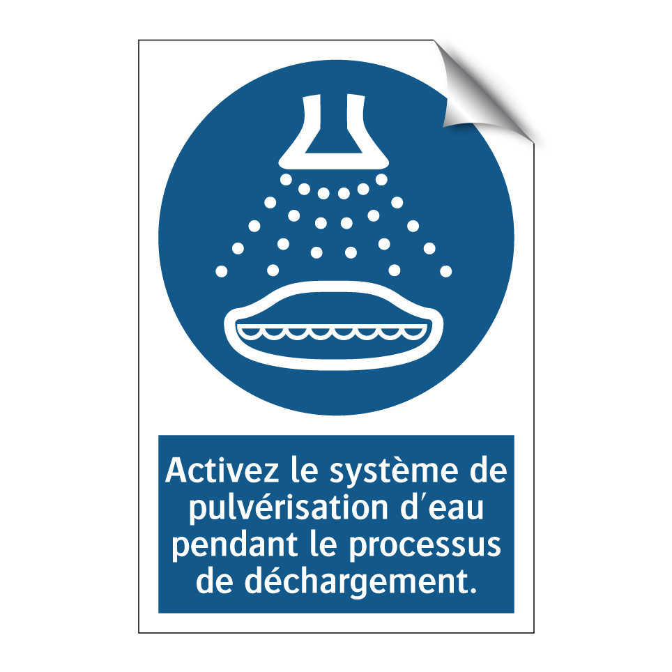 Activez le système de pulvérisation d'eau pendant le processus de déchargement.