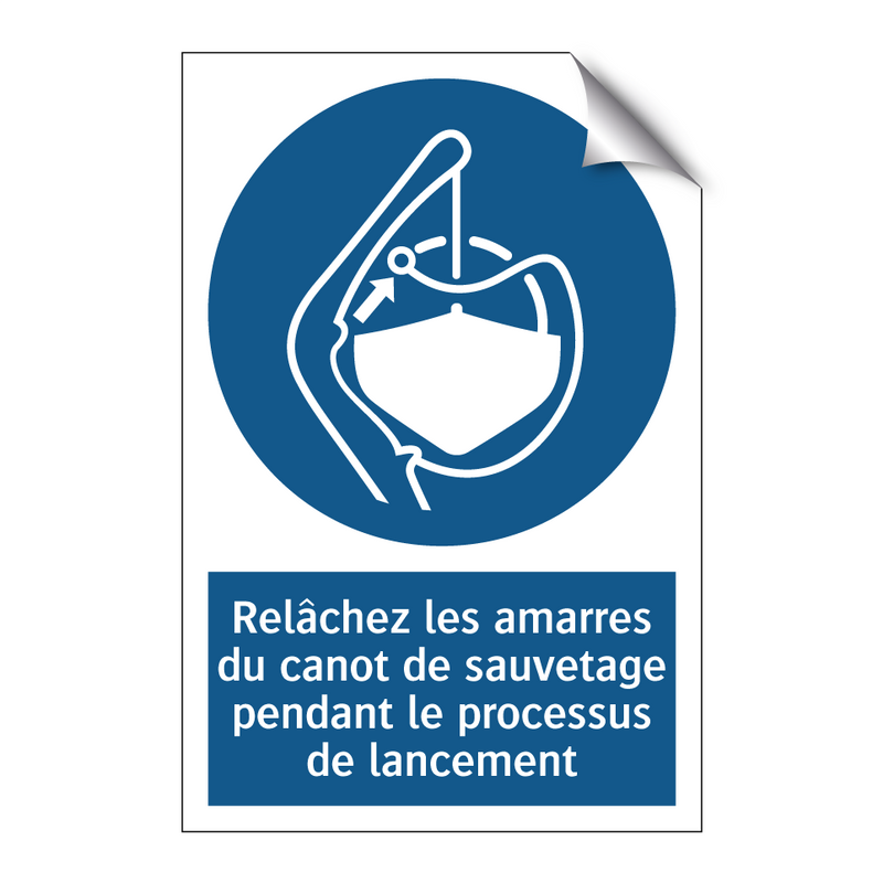 Relâchez les amarres du canot de sauvetage pendant le processus de lancement