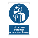 Utilisez une protection respiratoire lourde