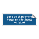 Zone de chargement Porter un gilet haute visibilité