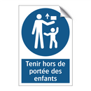 Tenir hors de portée des enfants