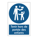 Tenir hors de portée des enfants