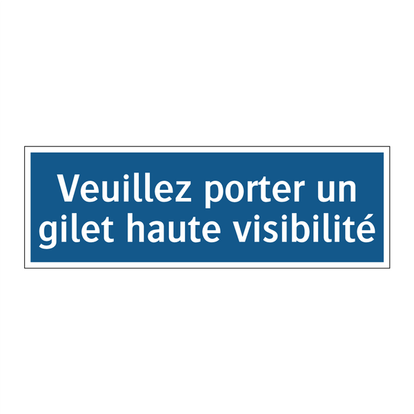 Veuillez porter un gilet haute visibilité