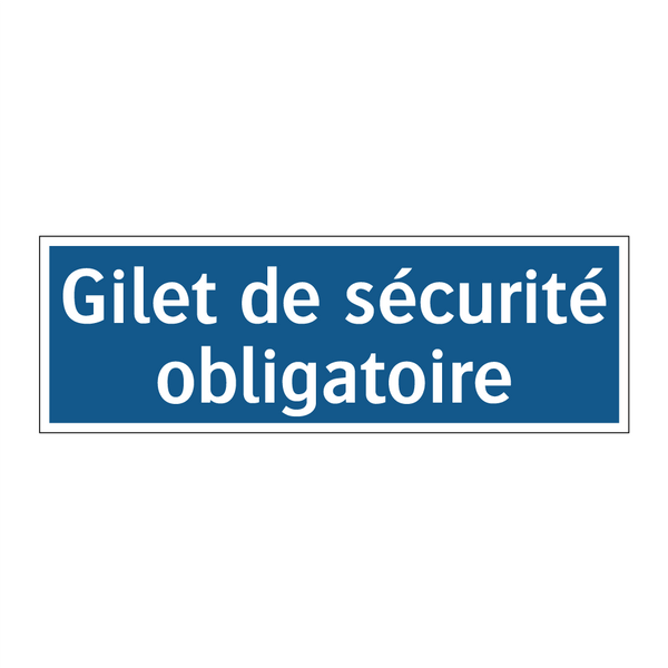 Gilet de sécurité obligatoire