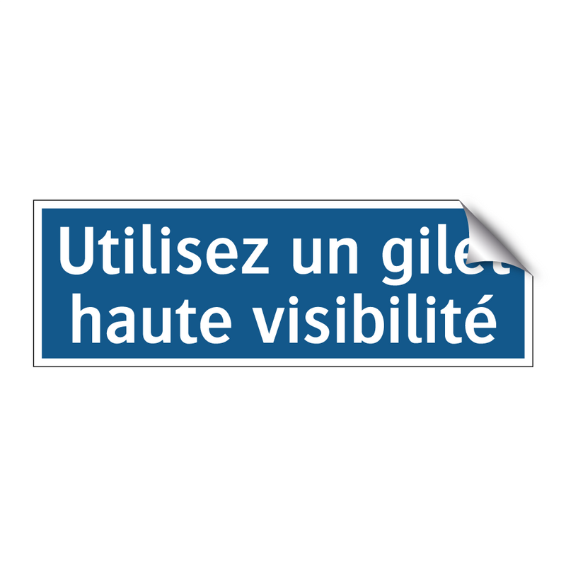 Utilisez un gilet haute visibilité