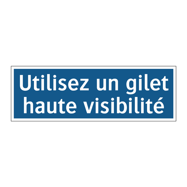 Utilisez un gilet haute visibilité