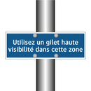 Utilisez un gilet haute visibilité dans cette zone