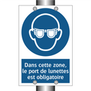 Dans cette zone, le port de lunettes est obligatoire