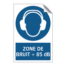 ZONE DE BRUIT + 85 dB