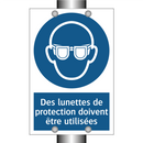 Des lunettes de protection doivent être utilisées