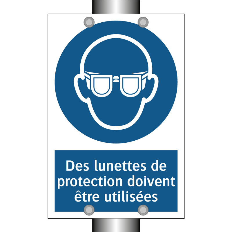 Des lunettes de protection doivent être utilisées