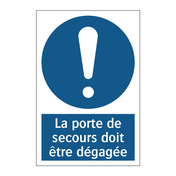 La porte de secours doit être dégagée.