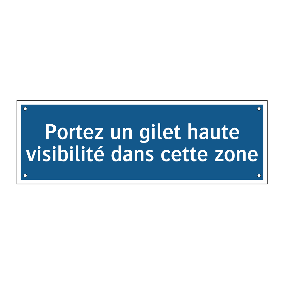 Portez un gilet haute visibilité dans cette zone