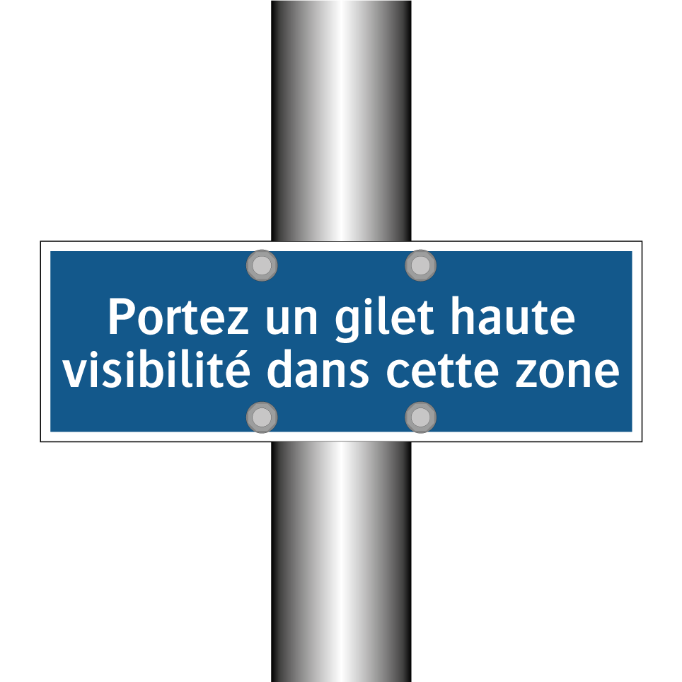 Portez un gilet haute visibilité dans cette zone