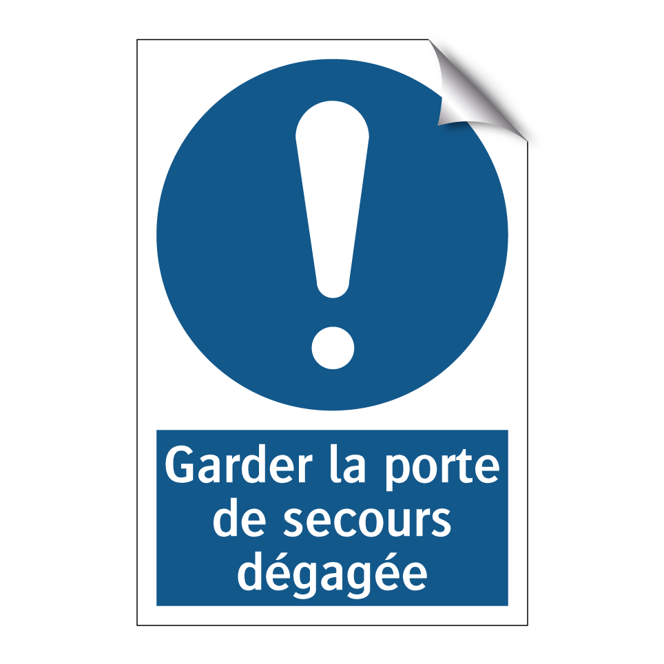 Garder la porte de secours dégagée