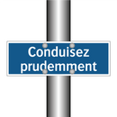 Conduisez prudemment