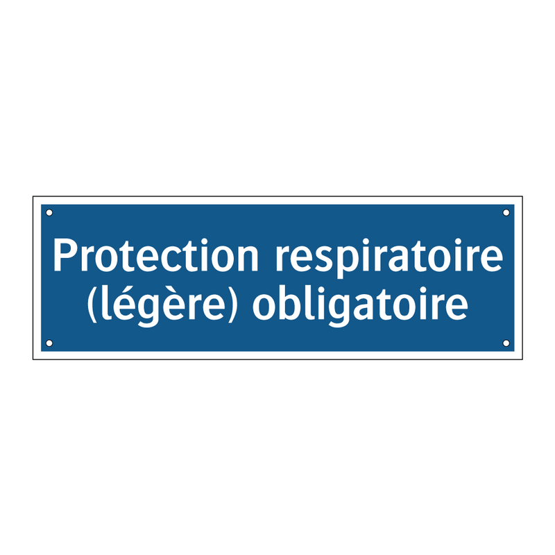 Protection respiratoire (légère) obligatoire